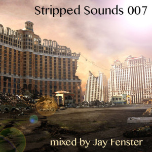 Stripped Sounds by Jay Fenster: Episode 007 - April 2014